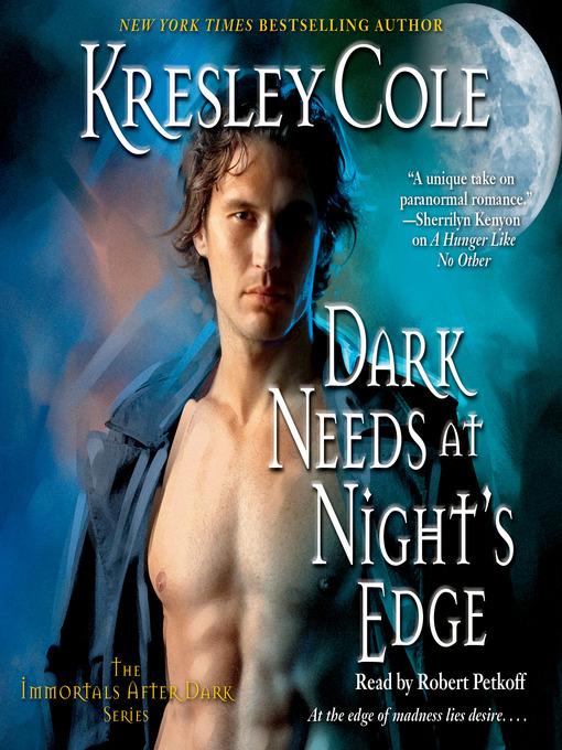 Title details for Dark Needs at Night's Edge by Kresley Cole - Available